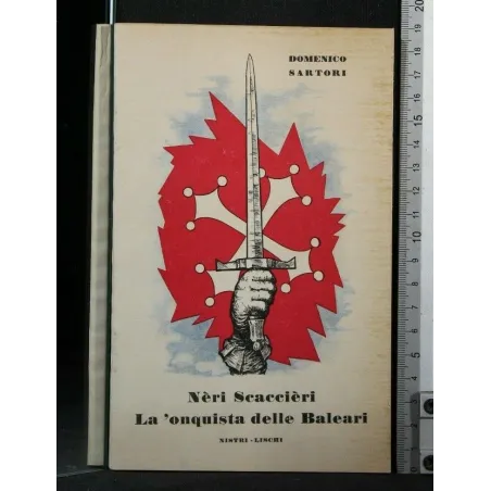 NERI SCACCIERI LA 'ONQUISTA DELLE BALEARI