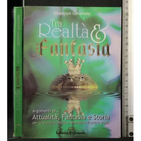 TRA REALTA' E FANTASIA ARGOMENTI DI... ATTUALITA', FANTASIA E