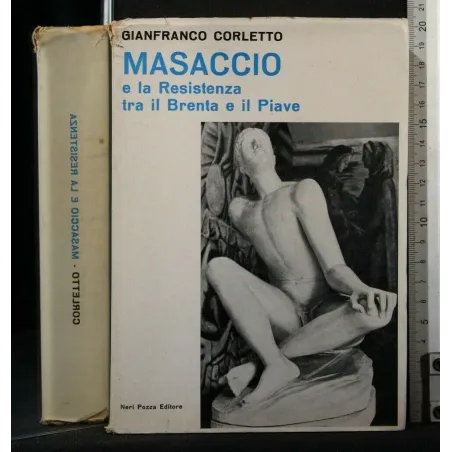 MASACCIO E LA RESISTENZA TRA IL BRENTA E IL PIAVE