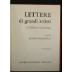 LETTERE DI GRANDI ARTISTI DA GHIBERTI A GAINSBOROUGH VOL 1