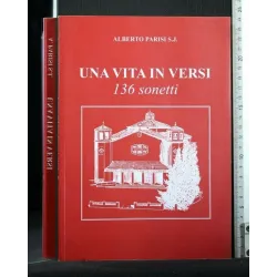 UNA VITA IN VERSI 136 SONETTI
