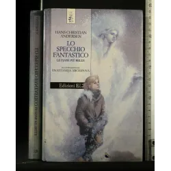 LO SPECCHIO FANTASTICO LE FIABE PIU' BELLE