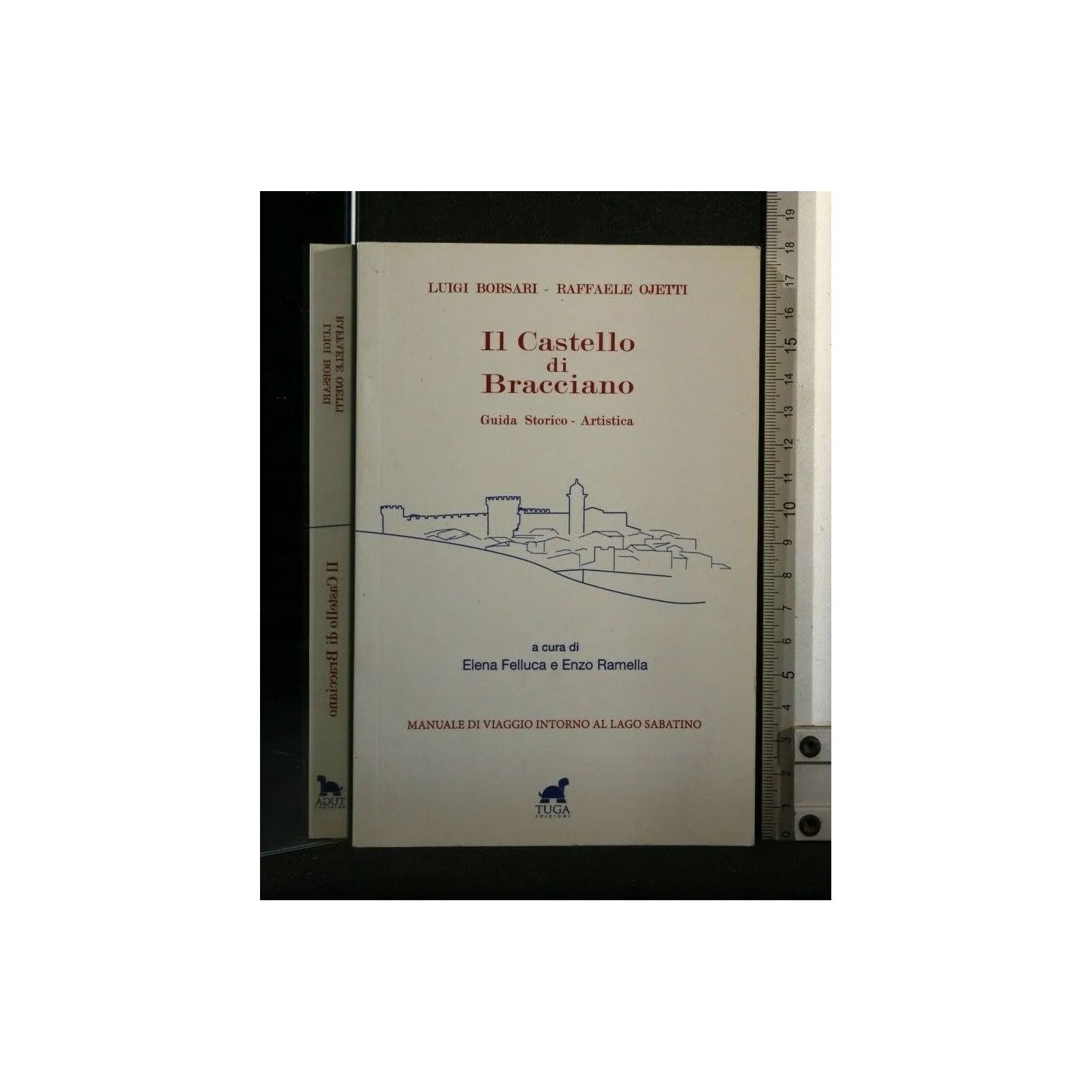 IL CASTELLO DI BTRACCIANO. GUIDA STORICO - ARTISTICA. BORSARI,