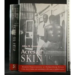 ACRES OF SKIN. ALLEN HORNBLUM. ROUTLEDGE.