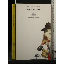 TENERI ASSASSINI. GIANCARLO DE CATALDO.