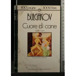 CENTOPAGINE. CUORE DI CANE. BULGAKOV.