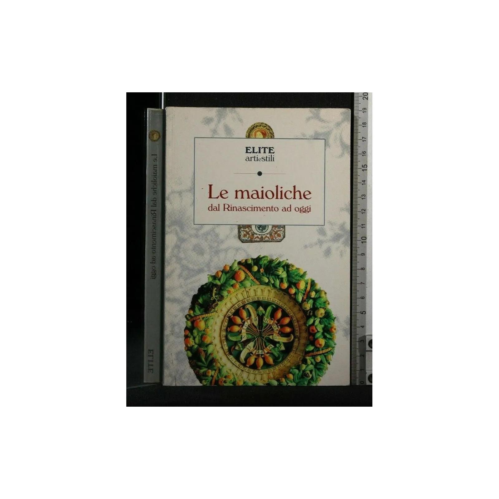LE MAIOLICHE DAL RINASCIMENTO AD OGGI