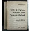 L'UOMO E IL RUMORE