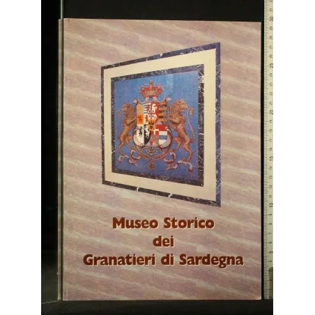MUSEO STORICO DEI GRANATIERI DI SARDEGNA