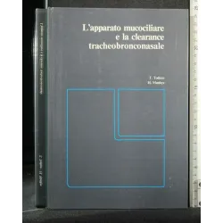 L'APPARATO MUCOCILIARE E LA CLEARANCE TRACHEOBRONCONASALE
