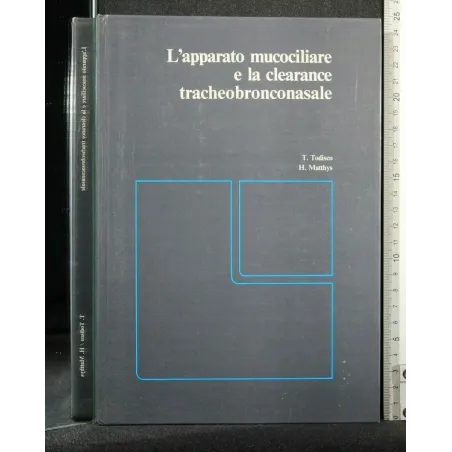 L'APPARATO MUCOCILIARE E LA CLEARANCE TRACHEOBRONCONASALE