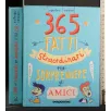 365 FATTI STRAORDINARI PER SORPRENDERE GLI AMICI