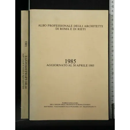 ALBO PROFESSIONALE DEGLI ARCHITETTI DI ROMA E RIETI 1985