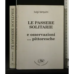 LE PASSERE SOLITARIE E OSSERVAZIONI...PITTORESTICHE