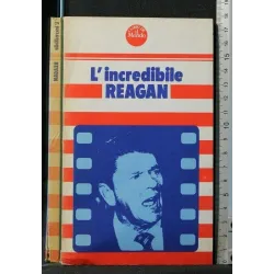 L'INCREDIBILE REAGAN