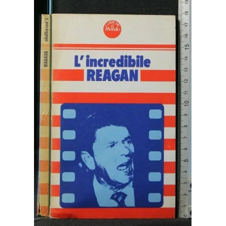 L'INCREDIBILE REAGAN