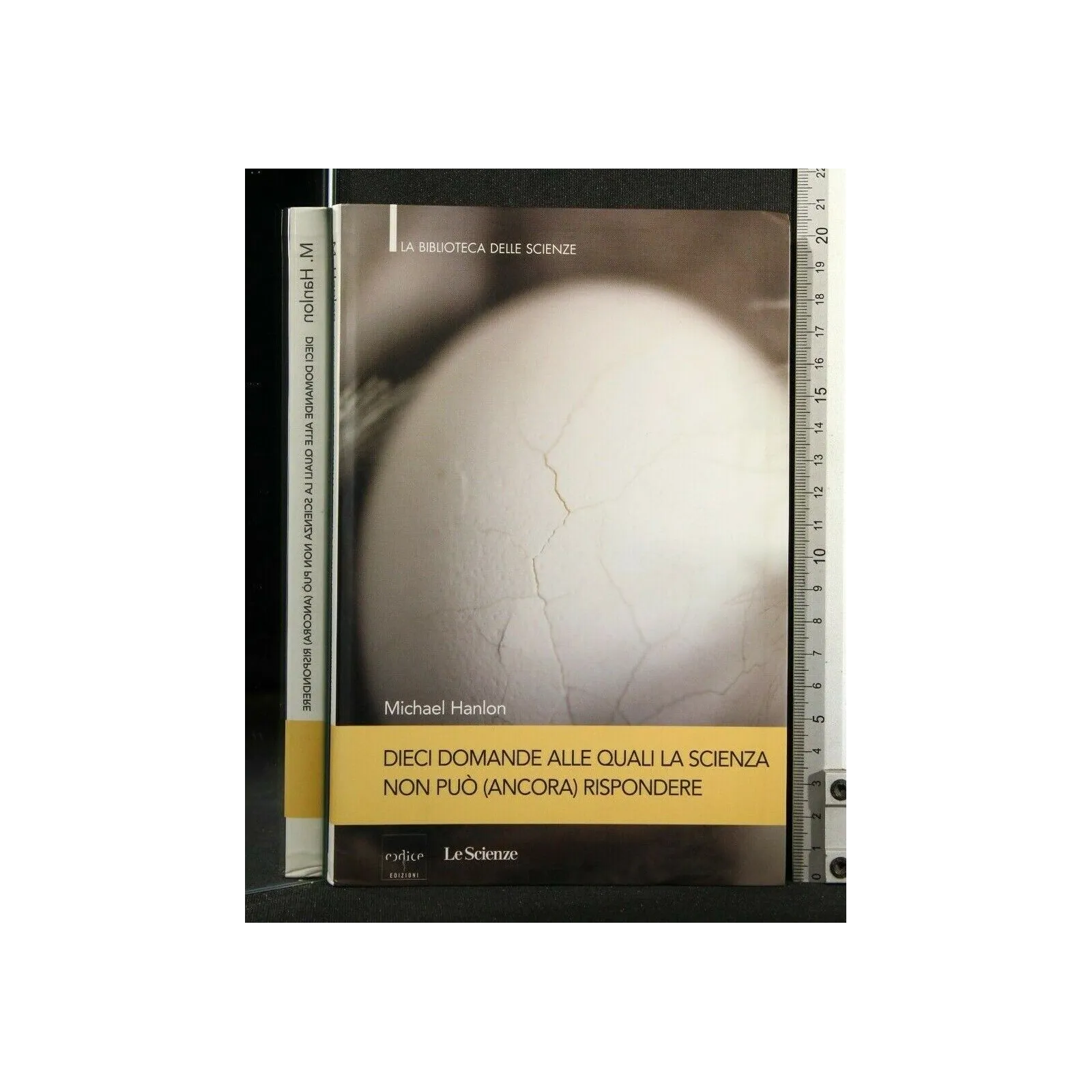 DIECI DOMANDE ALLE QUALI LA SCIENZA NON PUO' (ANCORA) RISPONDERE