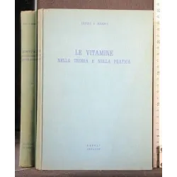 LE VITAMINE NELLA TEORIA E NELLA PRATICA
