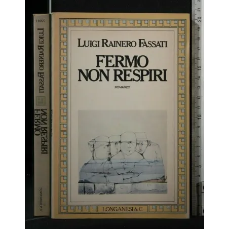 FERMO NON RESPIRI