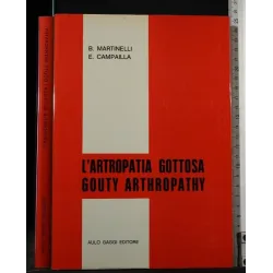 L'ARTROPATIA GOTTOSA. MARTINELLI, CAMPAILLA. GAGGI.