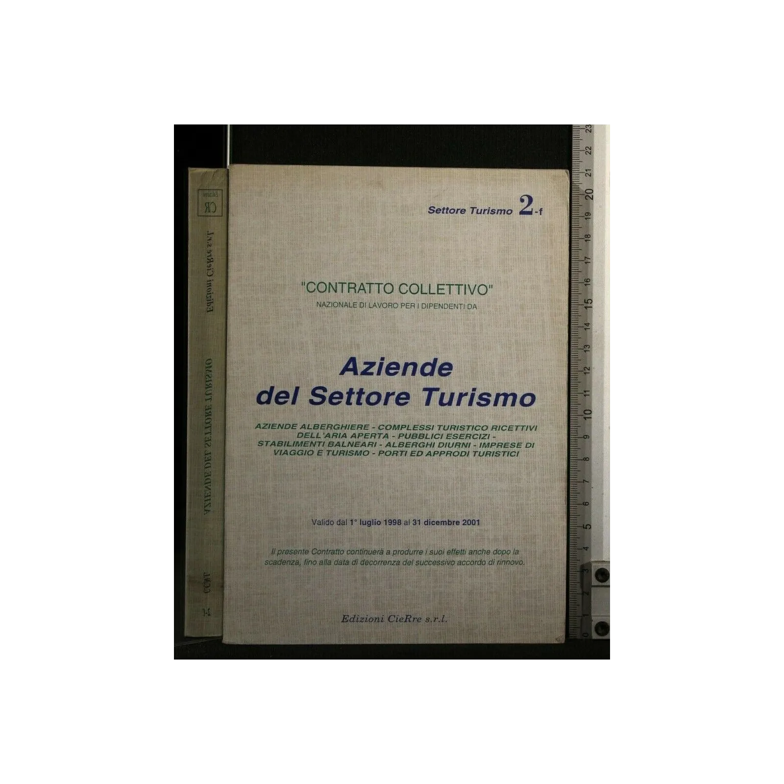 CONTRATTO COLLETTIVO" AZIENDE DEL SETTORE TURISTICO VALIDI DAL