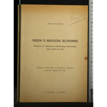 PROBLEMI DI BIOPATOLOGIA DELL'EPIDERMIDE RELAZIONE AL 1°