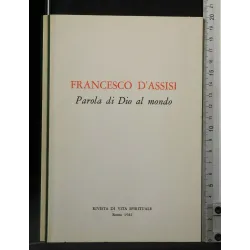 FRANCESCO D'ASSISI PAROLA DI DIO AL MONDO ESTRATTO DALLA RIVISTA