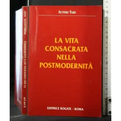 LA VITA CONSACRATA NELLA POSTMODERNITA'