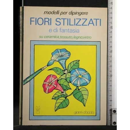 MODELLI PER DIPINDERE FIORI STILIZZATI E DI FANTASIA