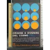 ORIGINE E DIVENIRE DEL COSMO