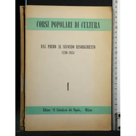 CORSI POPOLARI DI CULTURA DAL PRIMO AL SECONDO RISORGIMENTO VOL