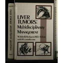 LIVER TUMORS: MULTIDISCIPLINARY MANAGEMENT