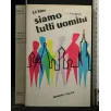 SIAMO TUTTI UOMINI