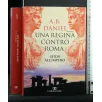 UNA REGINA CONTRO ROMA SFIDA ALL'IMPERO