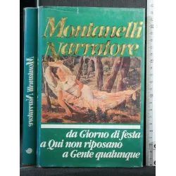 MONATANELLI NARRATORE DA GIORNO DI FESTA A QUI NON RIPOSANO A