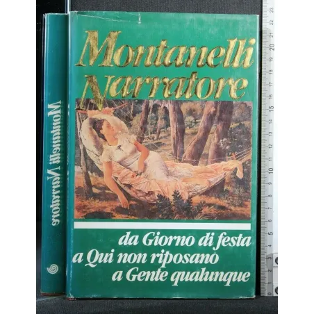 MONATANELLI NARRATORE DA GIORNO DI FESTA A QUI NON RIPOSANO A
