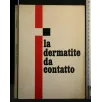 LA DERMATITE DA CONTATTO