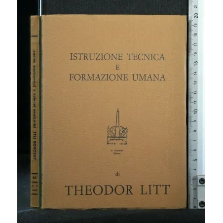 ISTRUZIONE TECNICA E FORMAZIONE UMANA