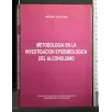 METODOLOGIA EN LA INVESTIGACION EPIDEMIOLOGICA DEL ALCOHOLISMO
