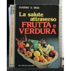 LA SALUTE ATTRAVERSO FRUTTA E VERDURA