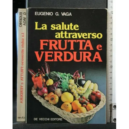 LA SALUTE ATTRAVERSO FRUTTA E VERDURA