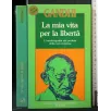 LA MIA VITA PER LA LIBERTA'