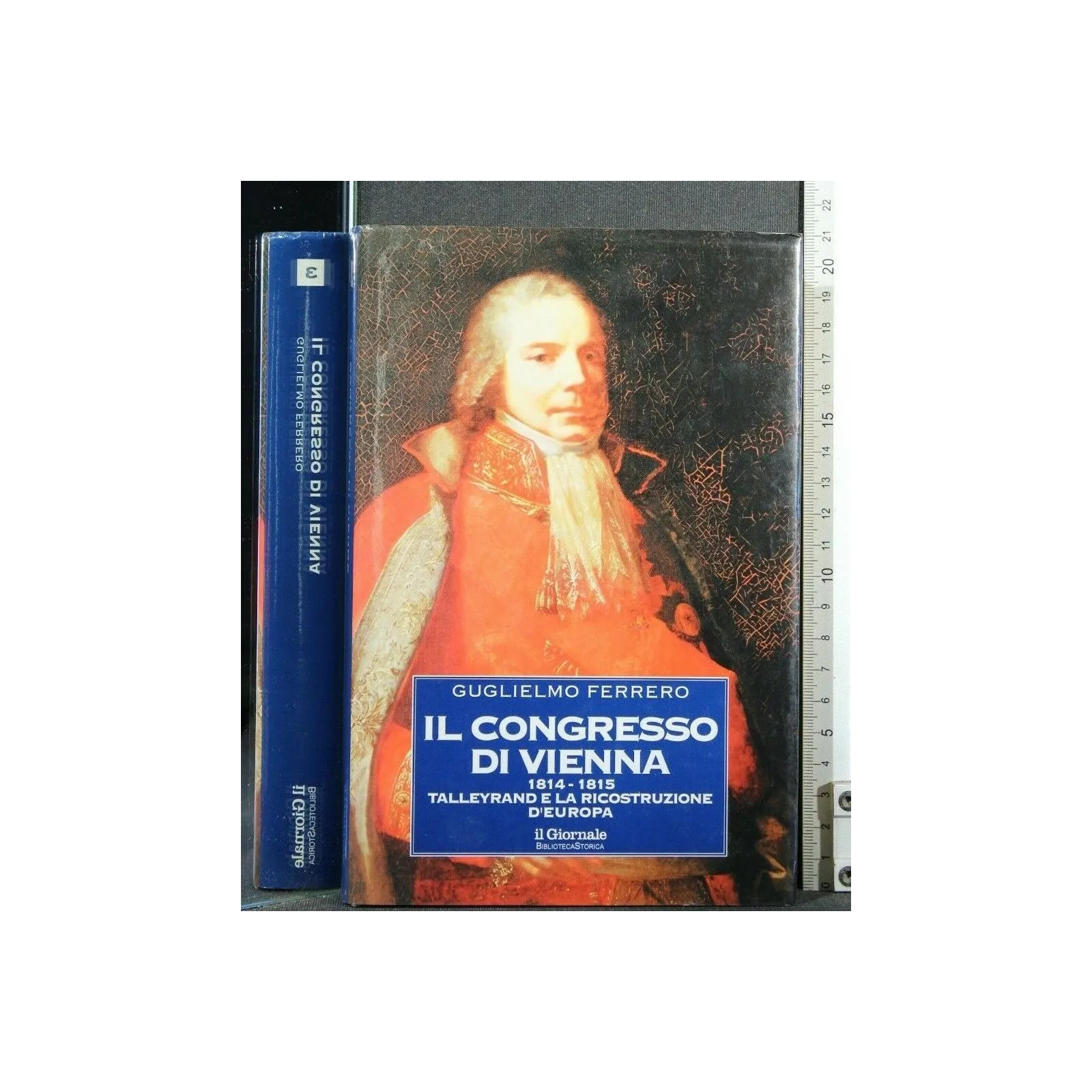 IL GIORNALE BIBLIOTECA STORIA IL CONGRESSO DI VIENNA 1814-1815