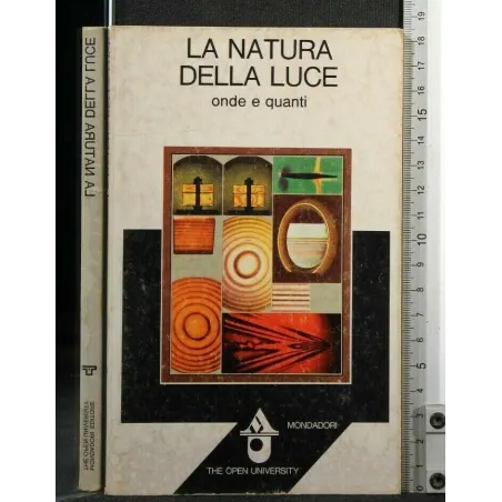 LA NATURA DELLA LUCE ONDE E QUANTI