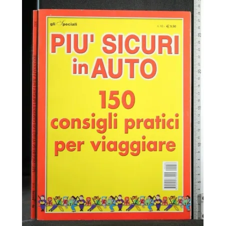 PIU' SICURI IN AUTO 150 CONSIGLI PRATICI PER VIAGGIARE