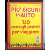 PIU' SICURI IN AUTO 150 CONSIGLI PRATICI PER VIAGGIARE