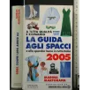 LA GUIDA AGLI SPACCI 2005