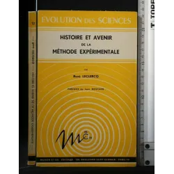 HISTOIRE ET AVENIR DE LA METHODE EXPERIMENTALE