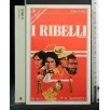 I RIBELLI
