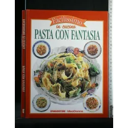 FACILISSIMO IN CUCINA PASTA CON FANTASIA